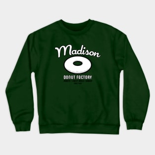 Madison Donut Factory Crewneck Sweatshirt